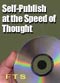 Self Publish at the Speed of Thought